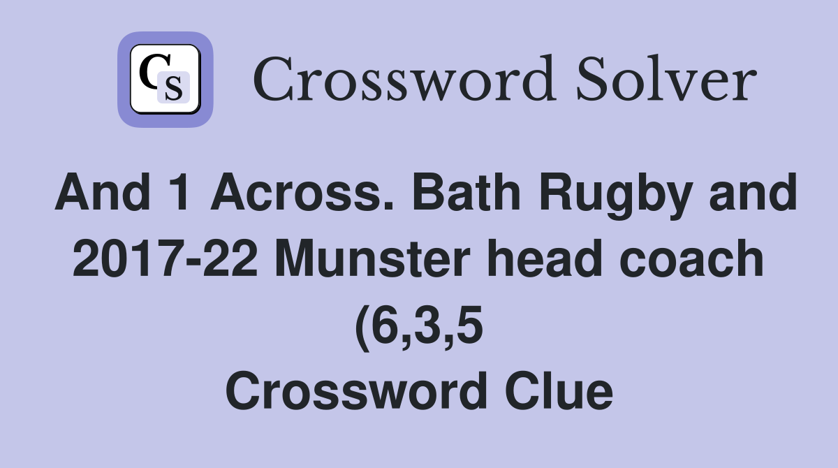 And 1 Across Bath Rugby and 2017 22 Munster head coach (6 3 5 And 1 Across Bath Rugby and 2017 22 Munster head coach (6 3 5