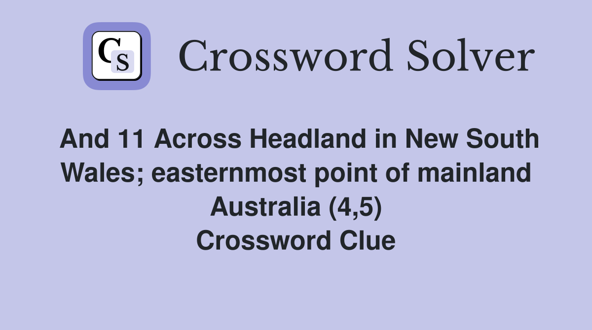 And 11 Across Headland in New South Wales easternmost point of