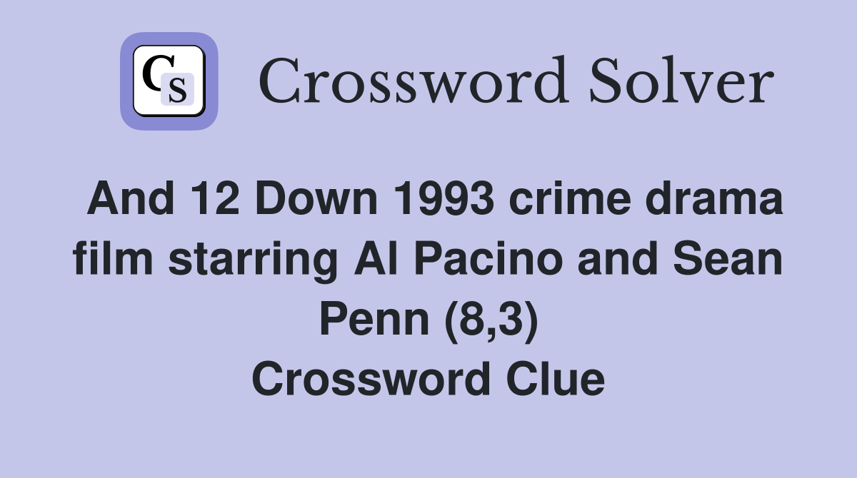 And 12 Down 1993 crime drama film starring Al Pacino and Sean Penn (8 3