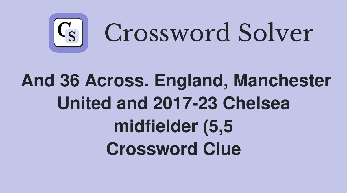 And 36 Across England Manchester United and 2017 23 Chelsea And 36 Across England Manchester United and 2017 23 Chelsea