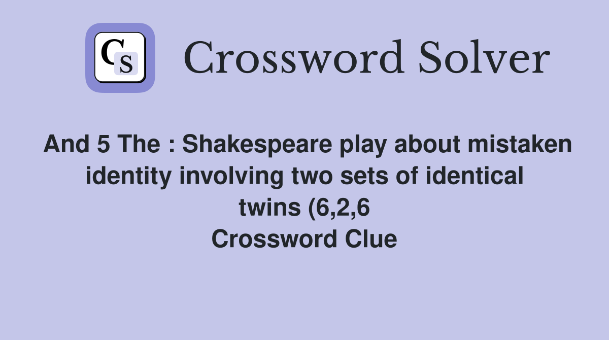 And 5 The : Shakespeare play about mistaken identity involving two sets And 5 The : Shakespeare play about mistaken identity involving two sets