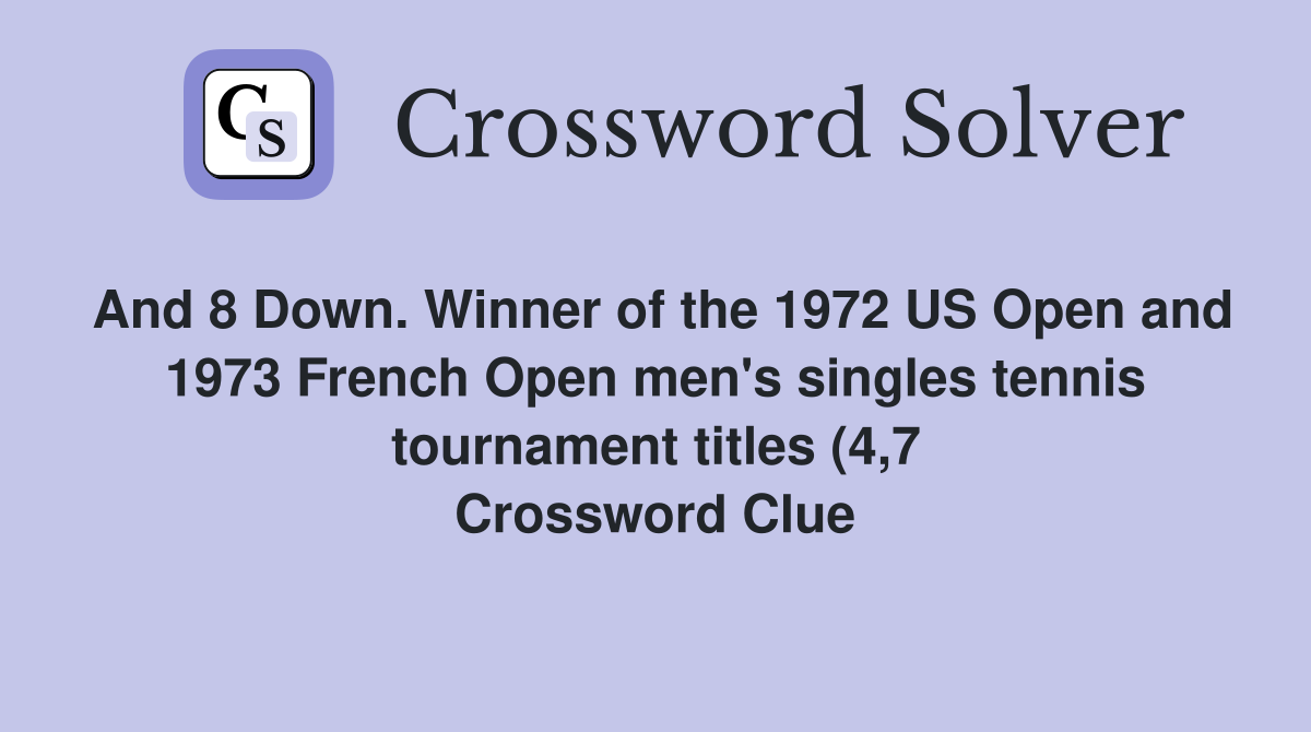 And 8 Down Winner of the 1972 US Open and 1973 French Open men #39 s And 8 Down Winner of the 1972 US Open and 1973 French Open men #39 s