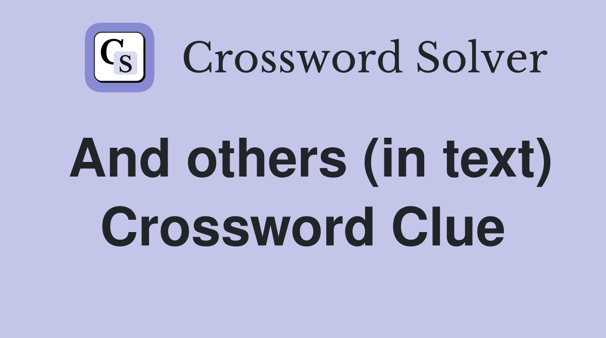 And others (in text) Crossword Clue
