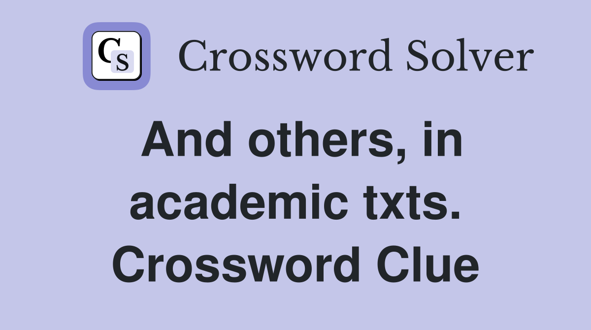 And others, in academic txts. Crossword Clue