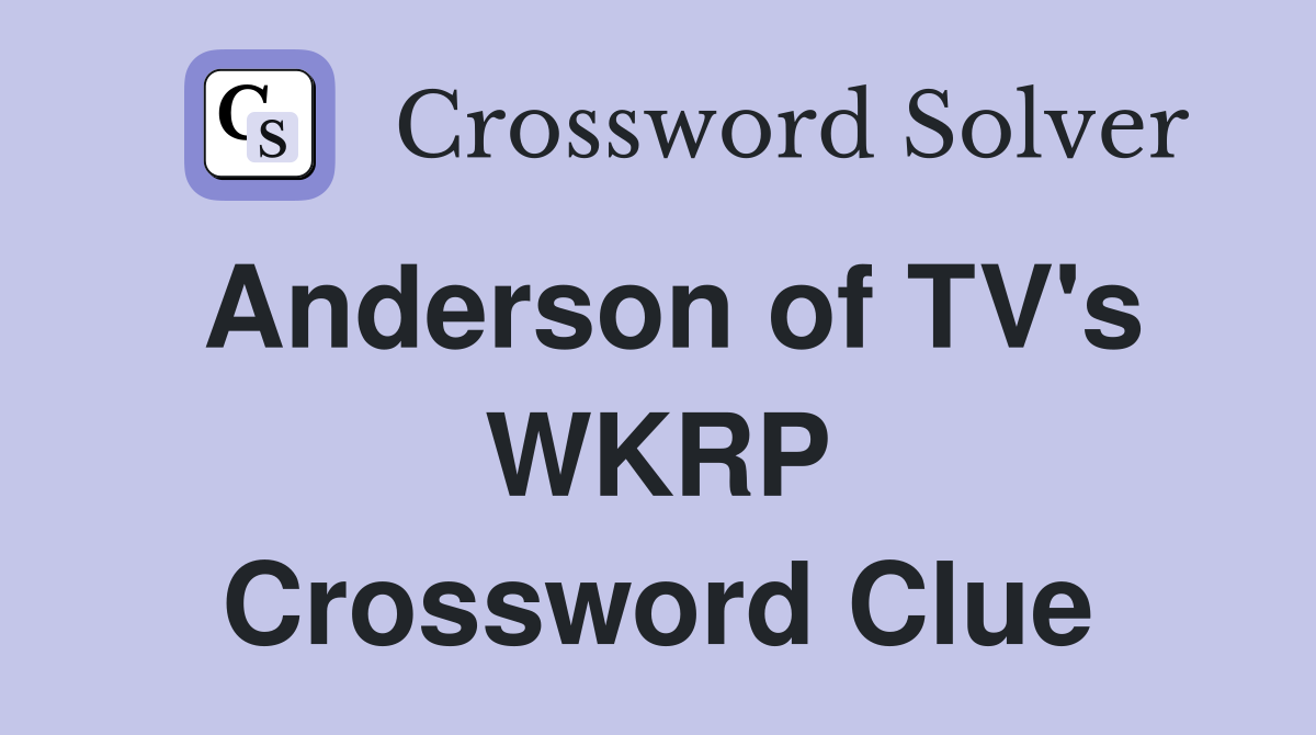 Anderson of TV's WKRP Crossword Clue