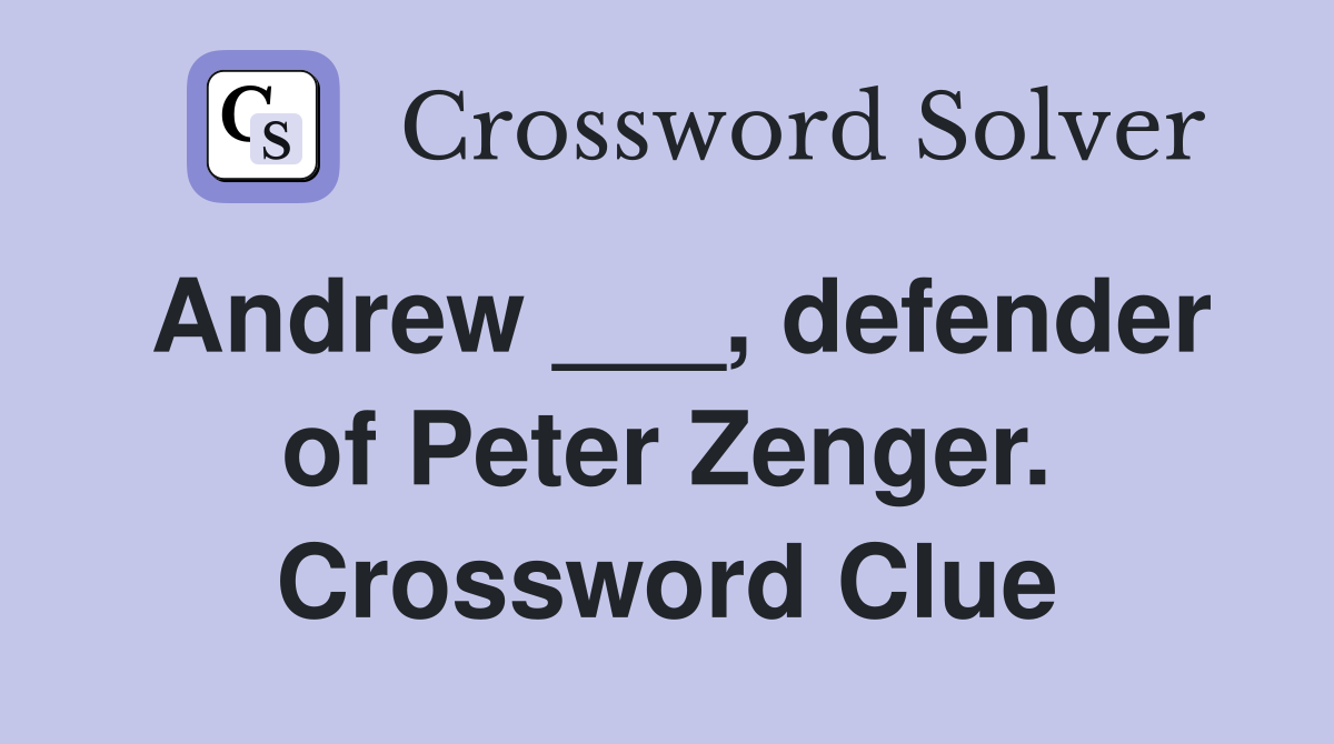 Andrew ___, defender of Peter Zenger. Crossword Clue
