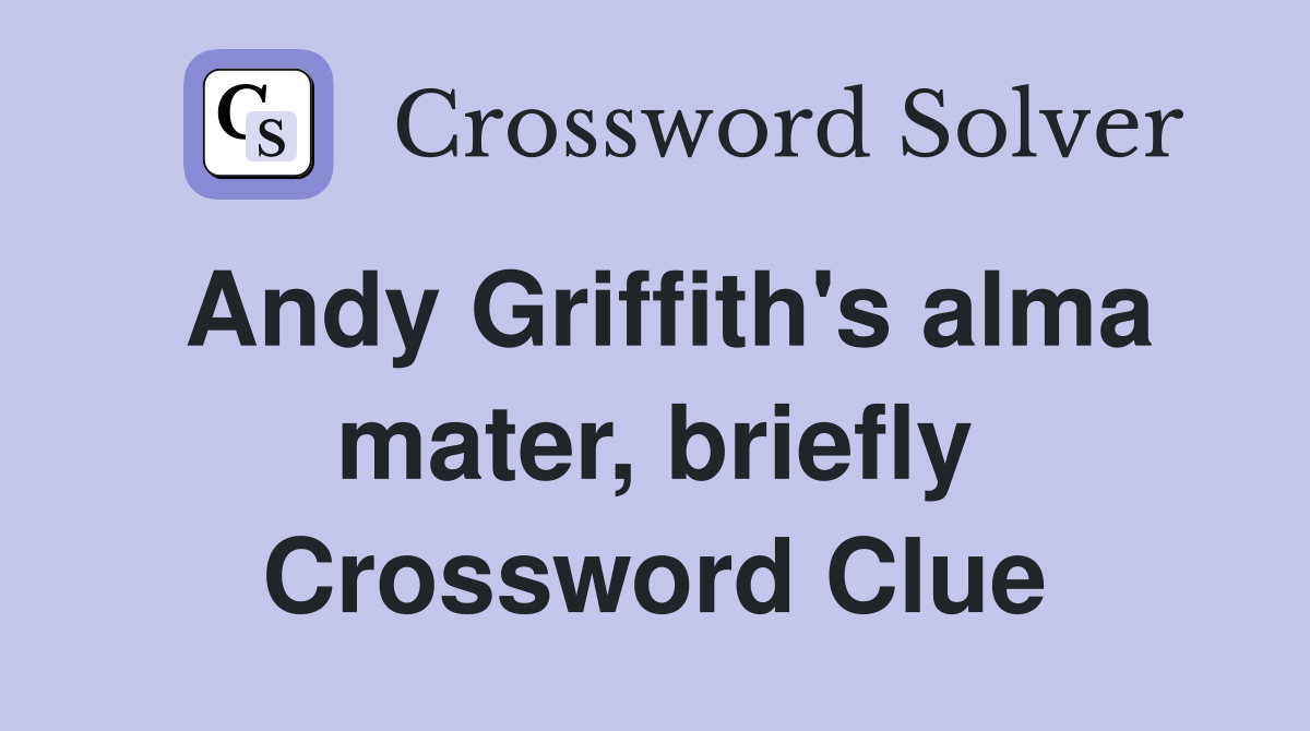 Andy Griffith's alma mater, briefly Crossword Clue