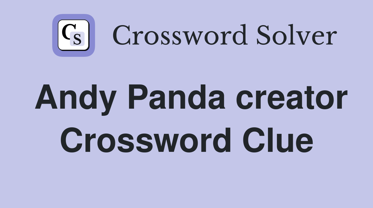 Andy Panda creator Crossword Clue