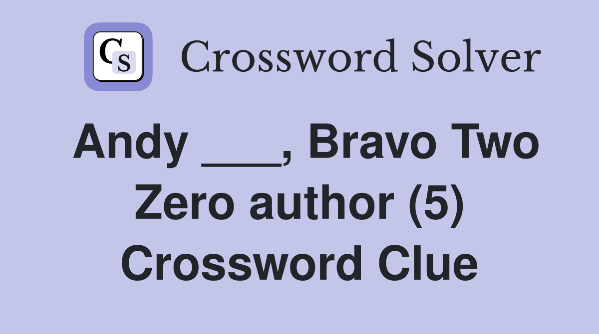 Andy ___, Bravo Two Zero author (5) Crossword Clue