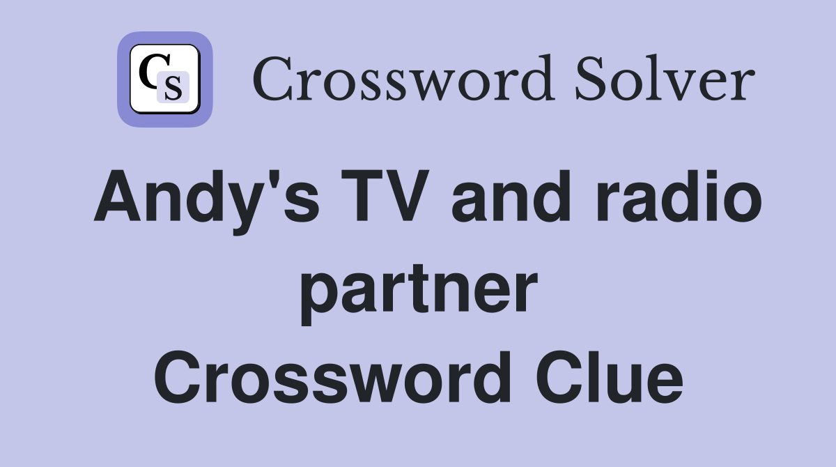 Andy's TV and radio partner Crossword Clue