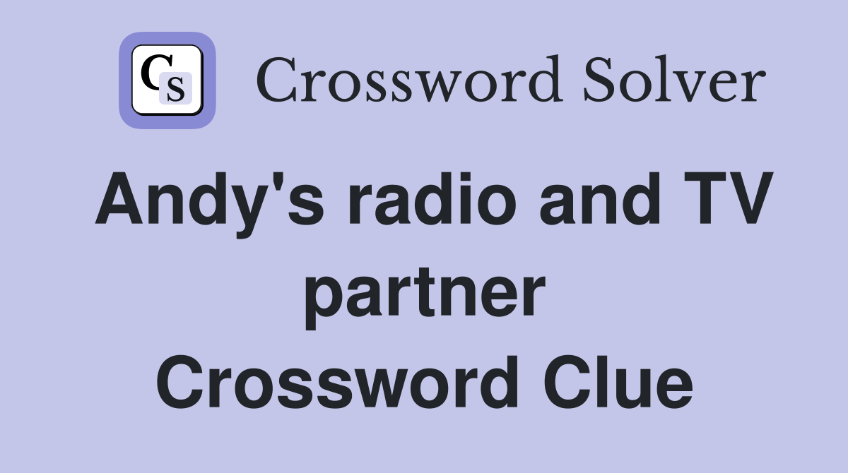 Andy's radio and TV partner Crossword Clue