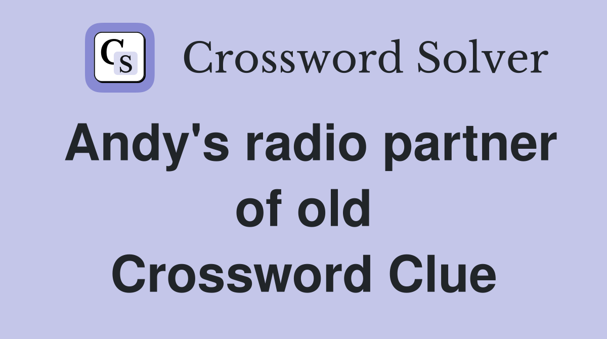 Andy's radio partner of old Crossword Clue