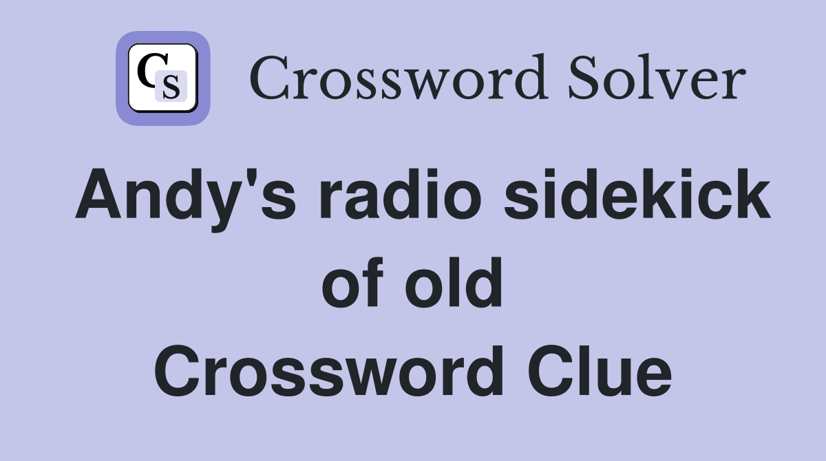 Andy's radio sidekick of old Crossword Clue