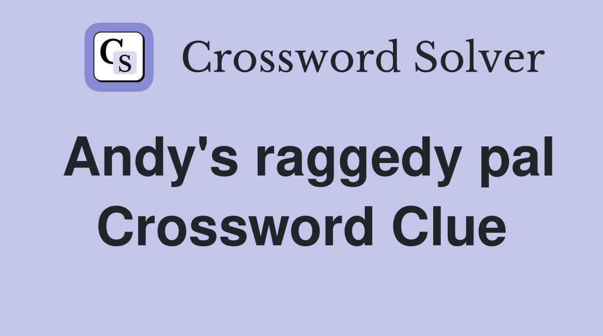 Andy's raggedy pal Crossword Clue