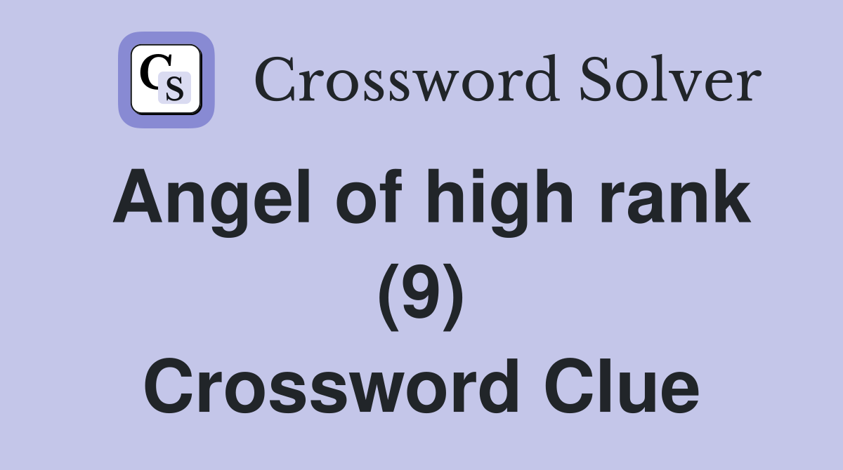 Angel of high rank (9) Crossword Clue
