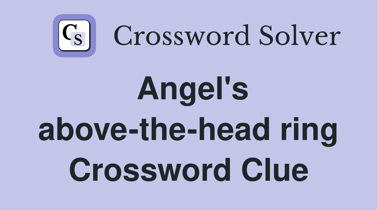 Angel's above-the-head ring Crossword Clue
