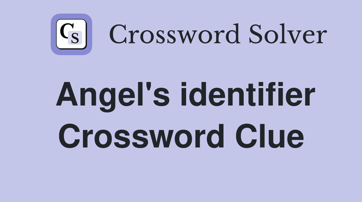 Angel's identifier Crossword Clue