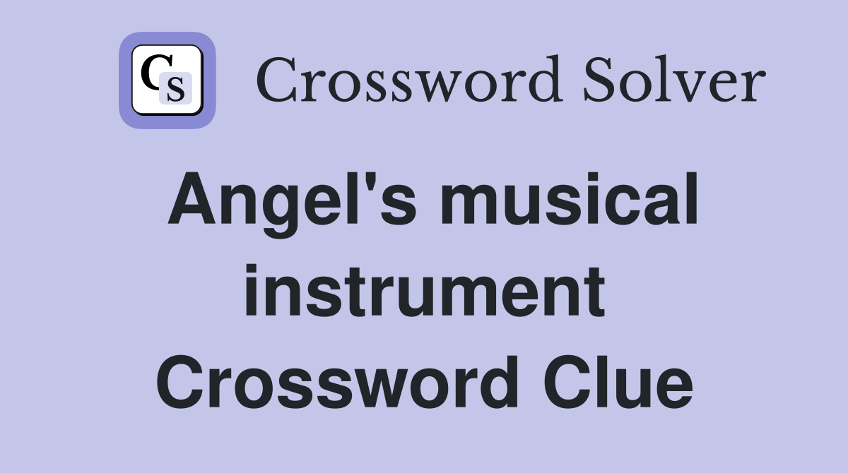 Angel's musical instrument Crossword Clue