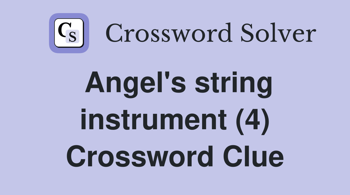 Angel's string instrument (4) Crossword Clue
