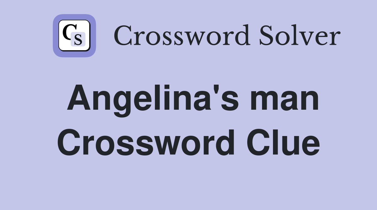 Angelina's man Crossword Clue
