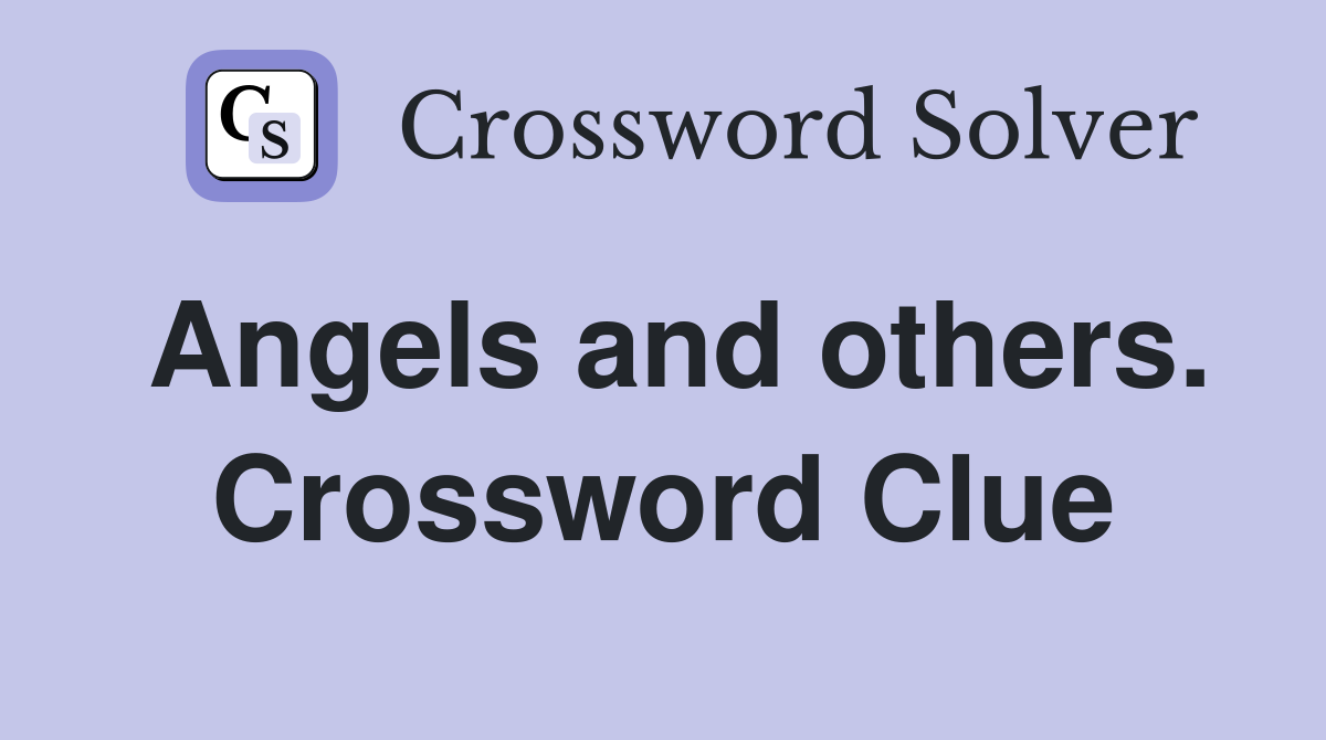 Angels and others. Crossword Clue