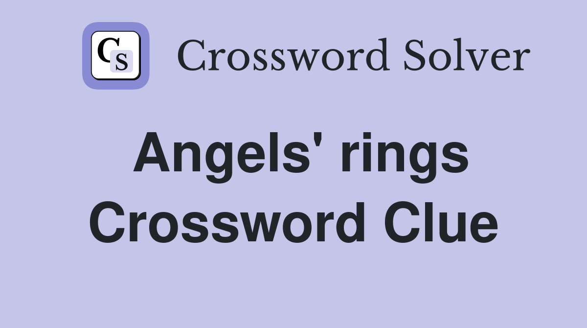 Angels' rings Crossword Clue