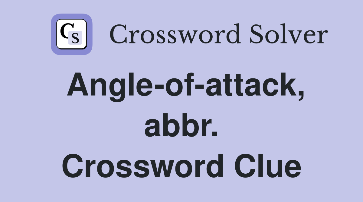 Angle-of-attack, abbr. Crossword Clue