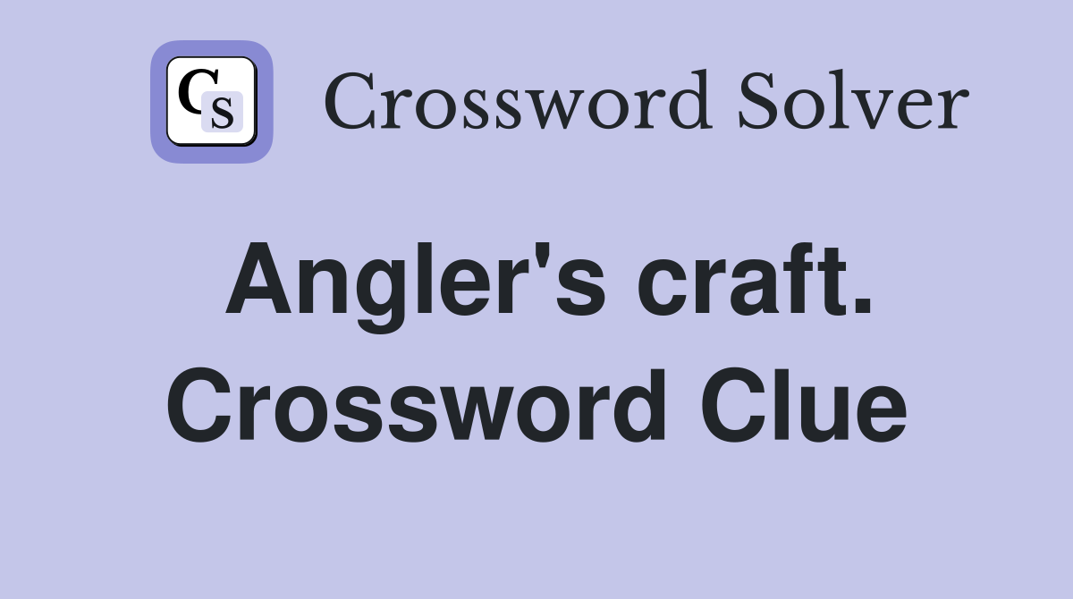 Angler's craft. Crossword Clue