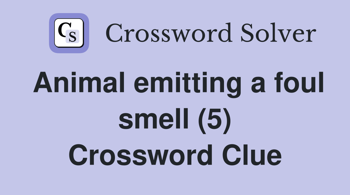 Animal emitting a foul smell (5) Crossword Clue