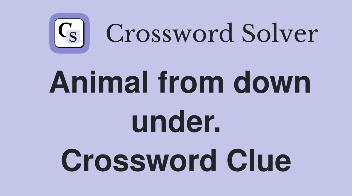 Animal from down under. Crossword Clue