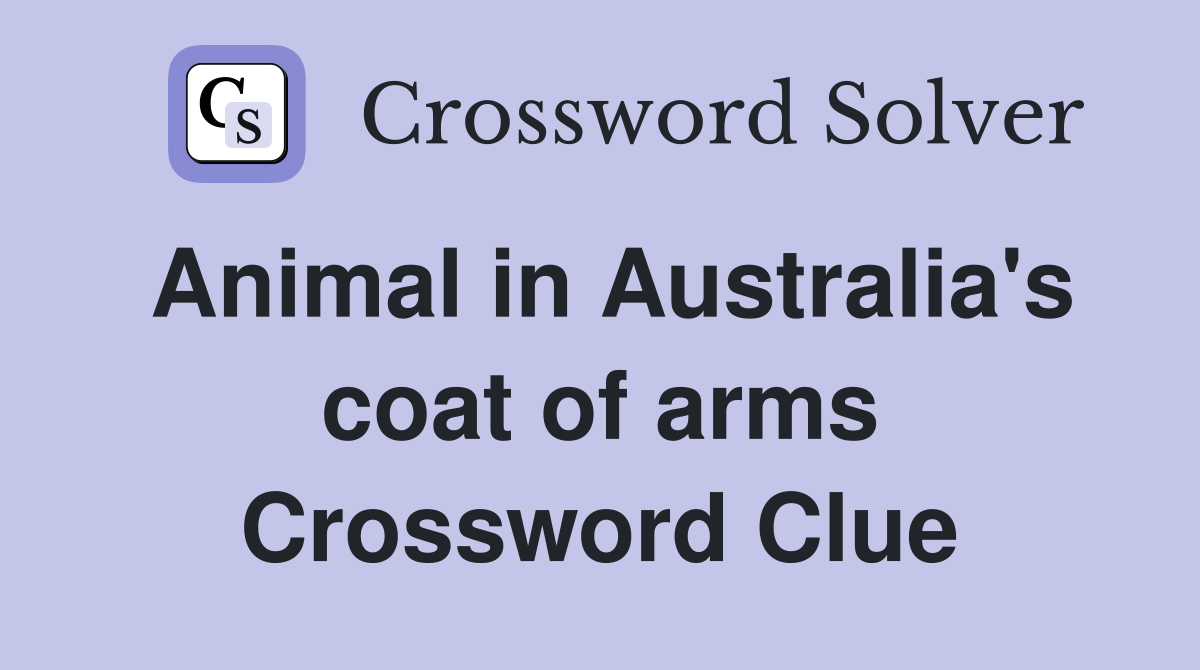 Animal in Australia's coat of arms Crossword Clue