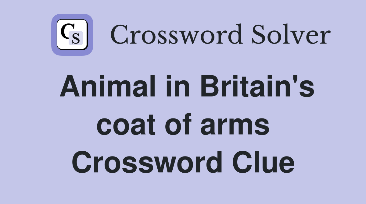 Animal In Britain's Coat Of Arms - Crossword Clue Answers - Crossword 