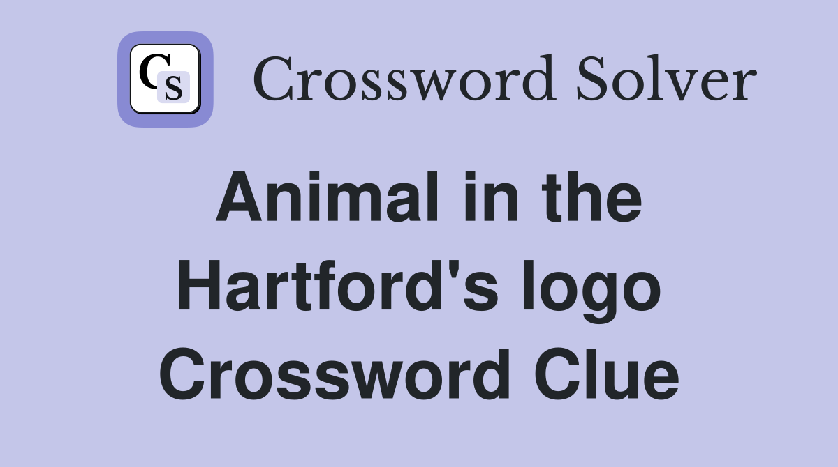 Animal in the Hartford's logo Crossword Clue