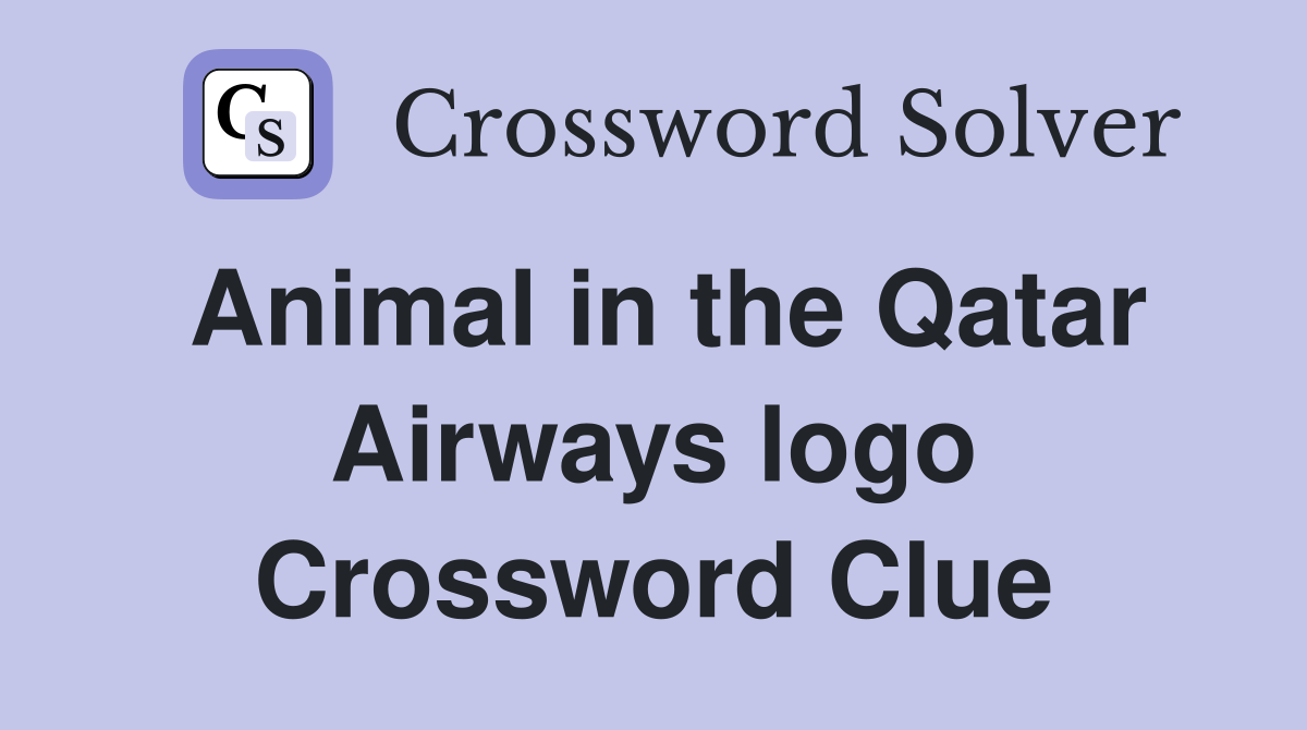 Animal in the Qatar Airways logo Crossword Clue