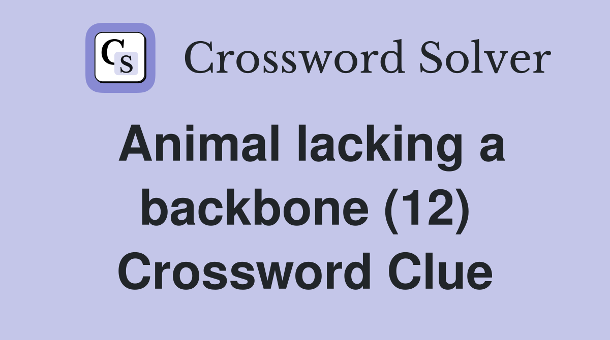 Animal lacking a backbone (12) Crossword Clue