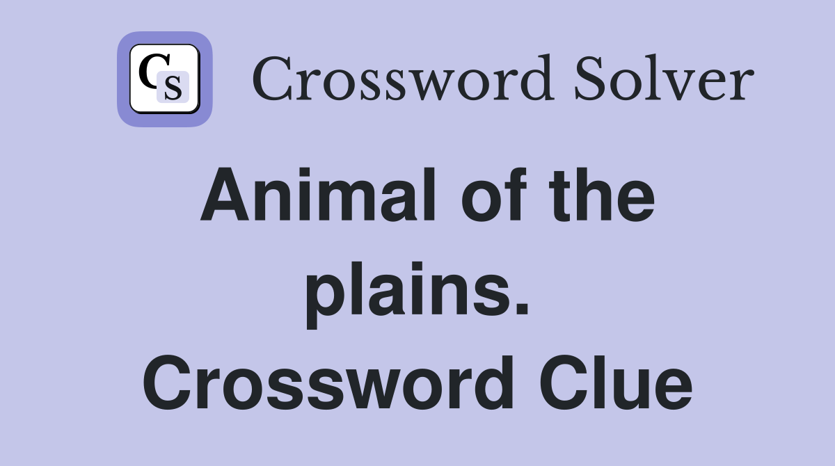 Animal of the plains. Crossword Clue