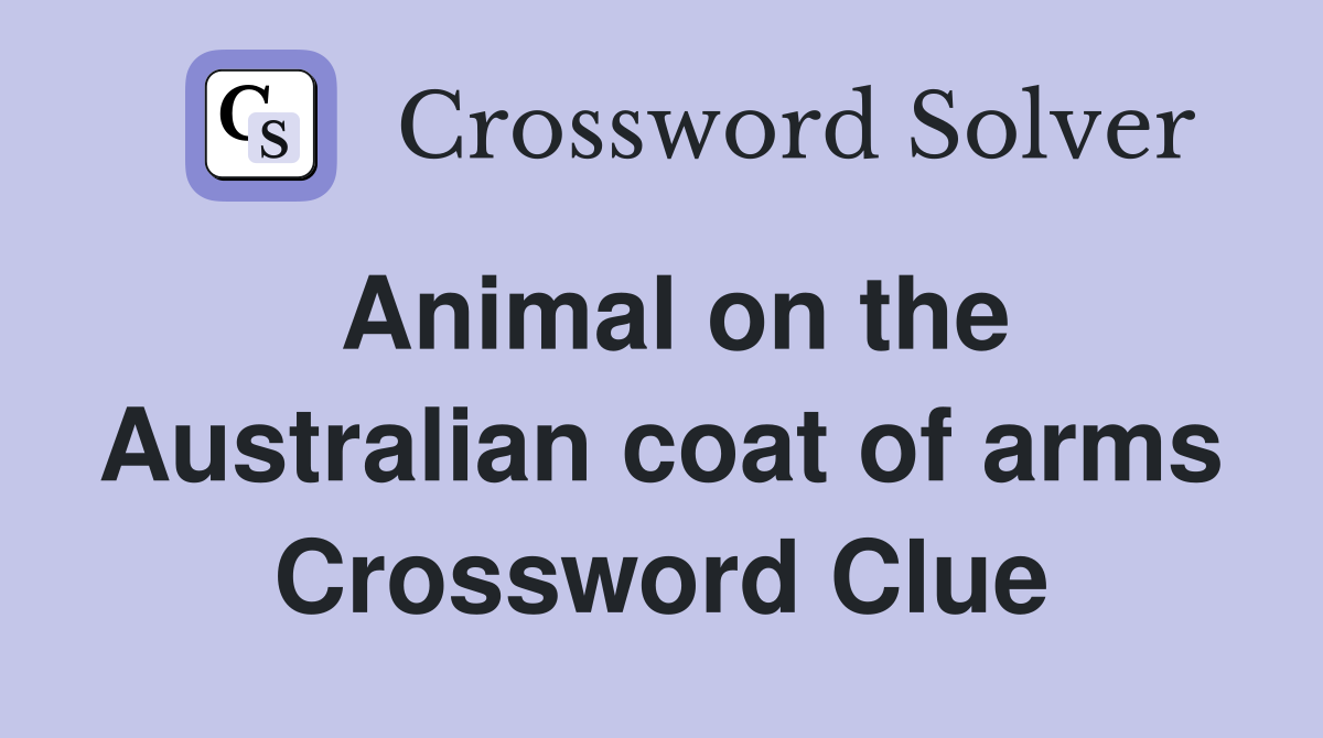 Animal on the Australian coat of arms Crossword Clue
