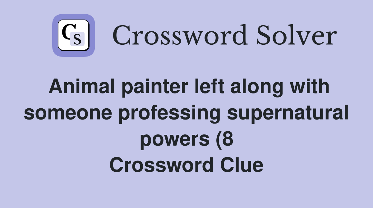 Animal painter left along with someone professing supernatural powers Animal painter left along with someone professing supernatural powers
