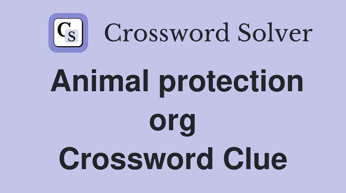 Animal protection org Crossword Clue
