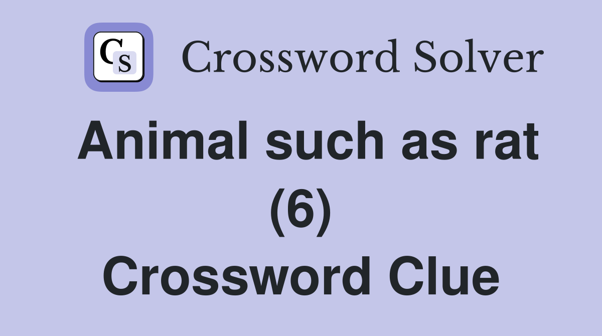 Animal such as rat (6) Crossword Clue