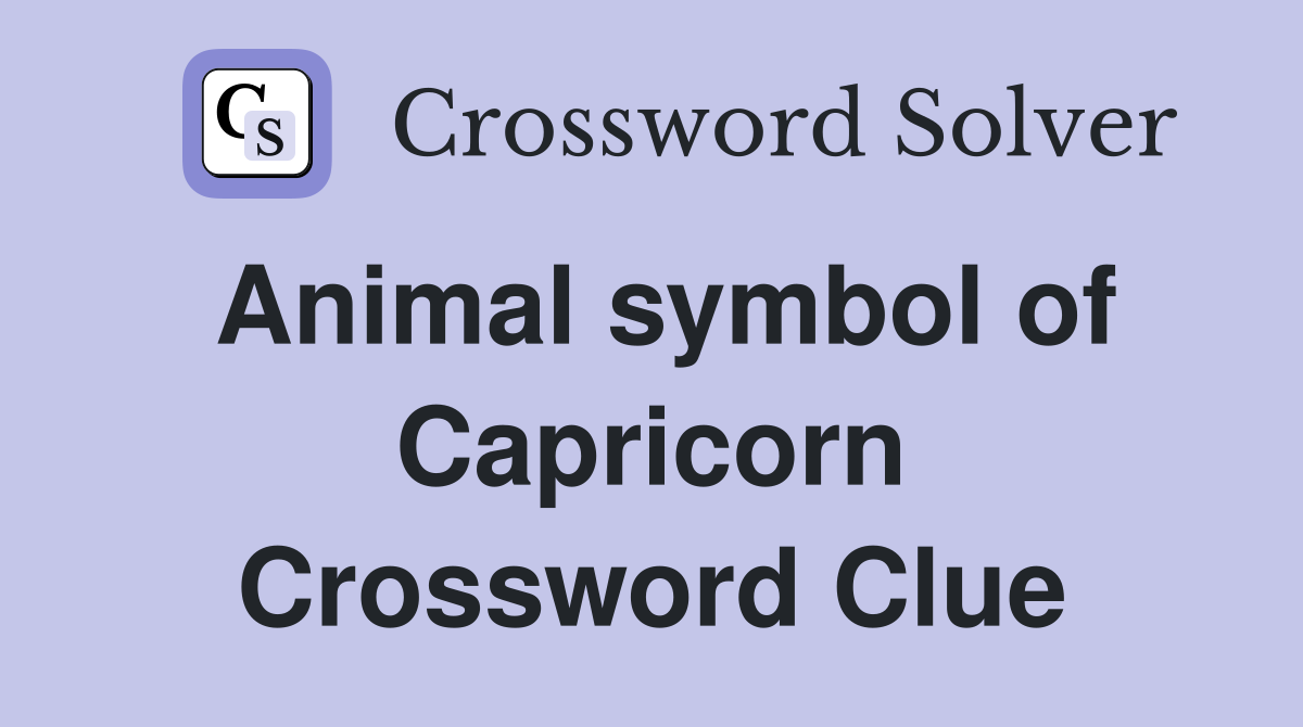 Animal symbol of Capricorn Crossword Clue