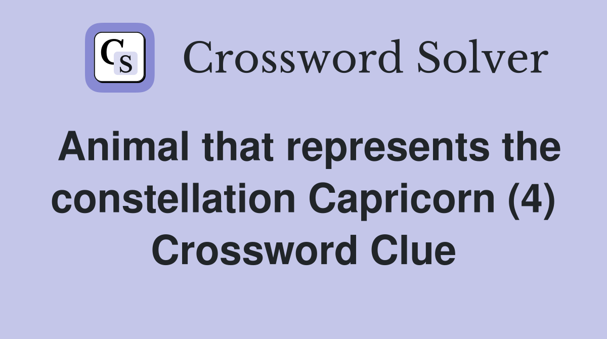 Animal that represents the constellation Capricorn (4) Crossword Clue