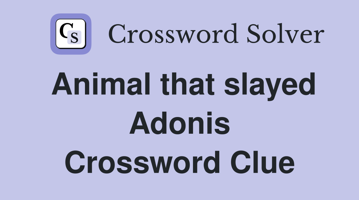 Animal that slayed Adonis Crossword Clue
