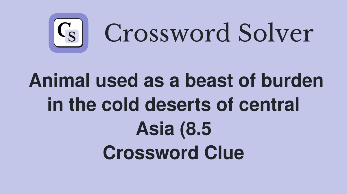 Animal used as a beast of burden in the cold deserts of central Asia (8 Animal used as a beast of burden in the cold deserts of central Asia (8