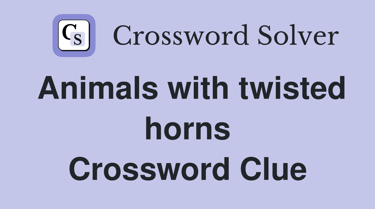 Animals with twisted horns Crossword Clue