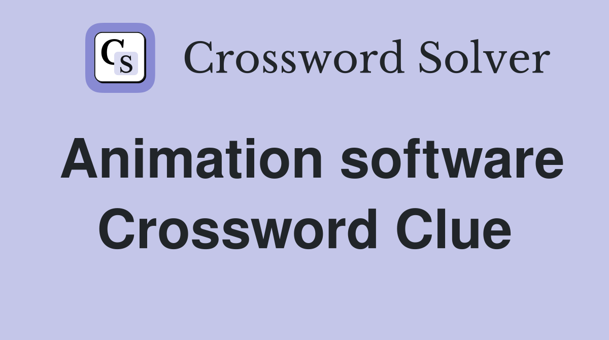 Animation software Crossword Clue
