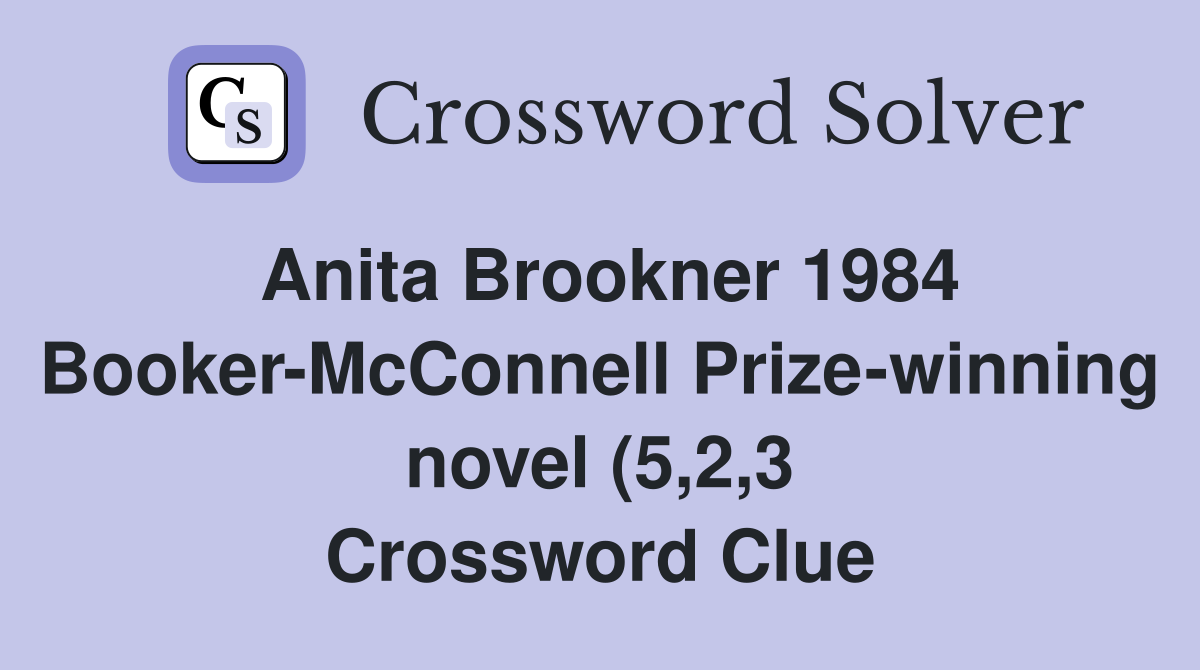 Anita Brookner 1984 Booker McConnell Prize winning novel (5 2 3 Anita Brookner 1984 Booker McConnell Prize winning novel (5 2 3