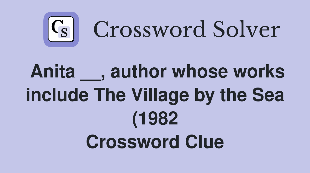 Anita author whose works include The Village by the Sea (1982) (5 Anita author whose works include The Village by the Sea (1982) (5