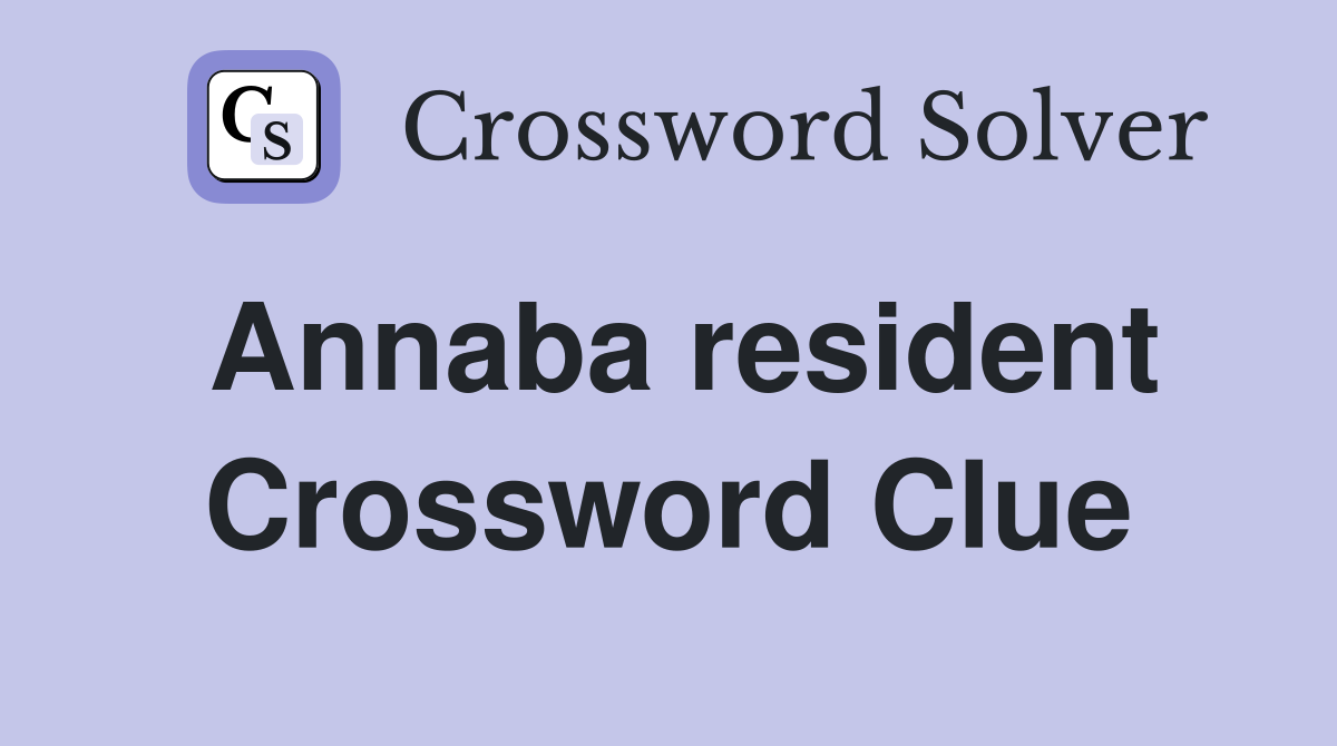 Annaba resident Crossword Clue