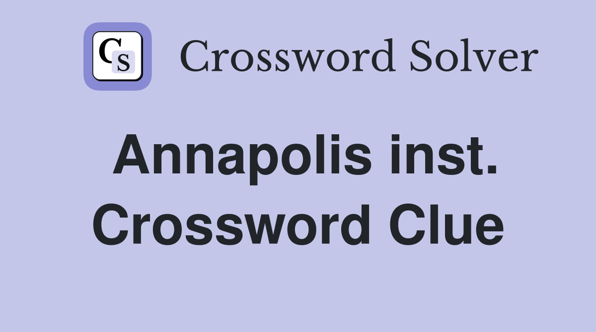 Annapolis inst. Crossword Clue